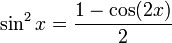 \sin^2x = \frac{1 - \cos(2x)}{2}