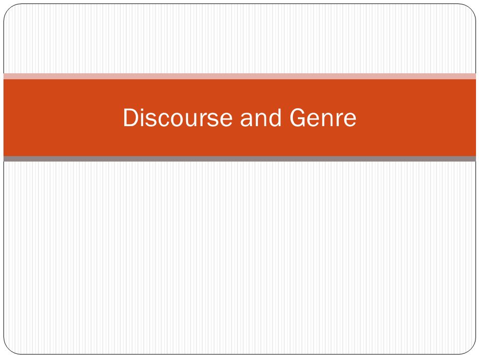 Discourse and Genre