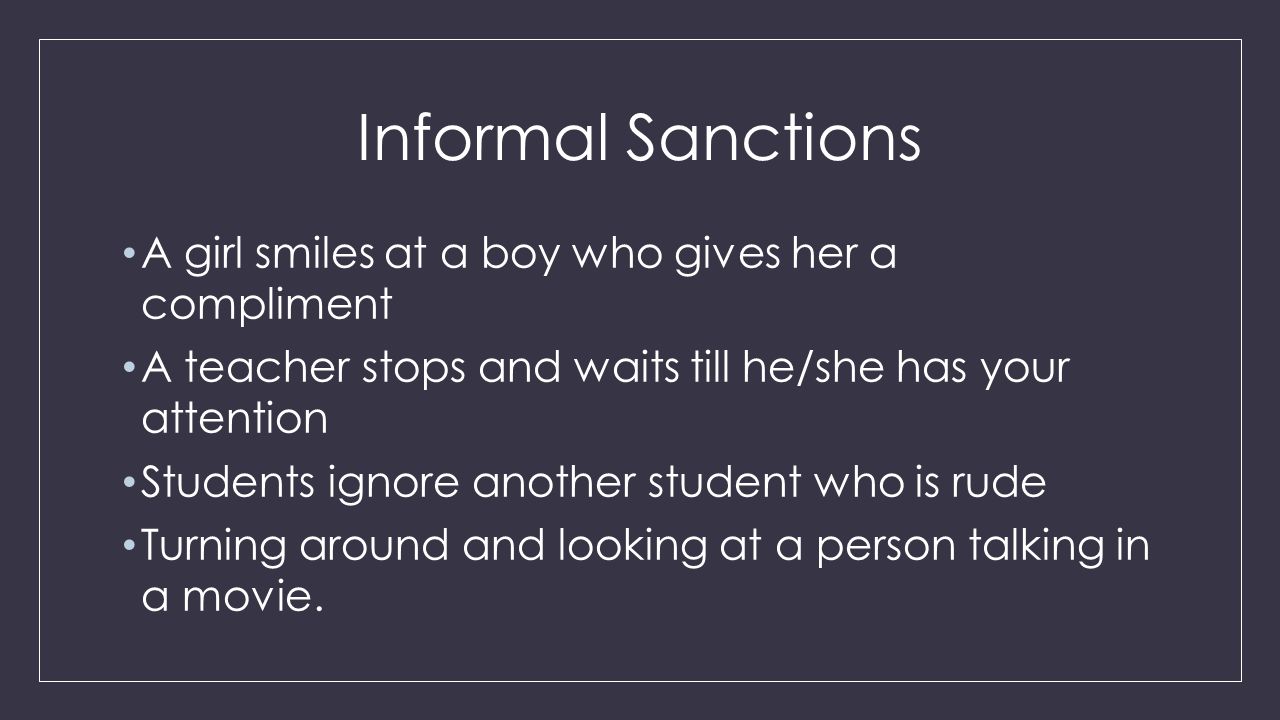 Informal Sanctions A girl smiles at a boy who gives her a compliment
