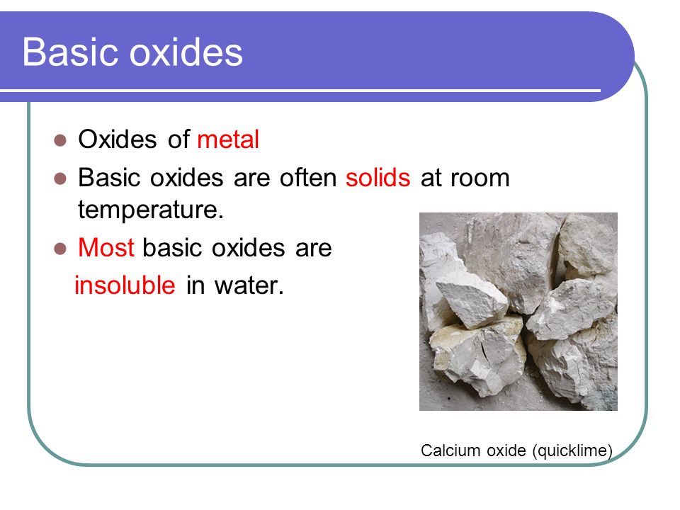 Basic oxides Oxides of metal